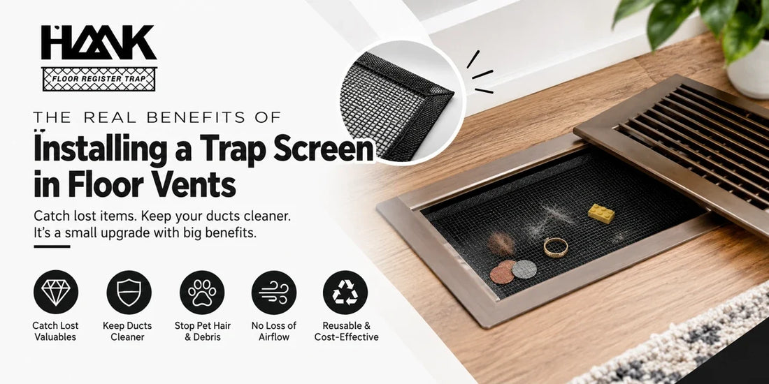 Benefits of Installing a Trap Screen in Floor Vents