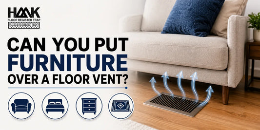 Can You Put Furniture Over a Floor Vent